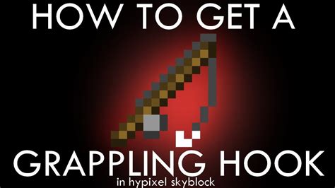 June 29th, 2019 . . How to get a grappling hook in hypixel skyblock
